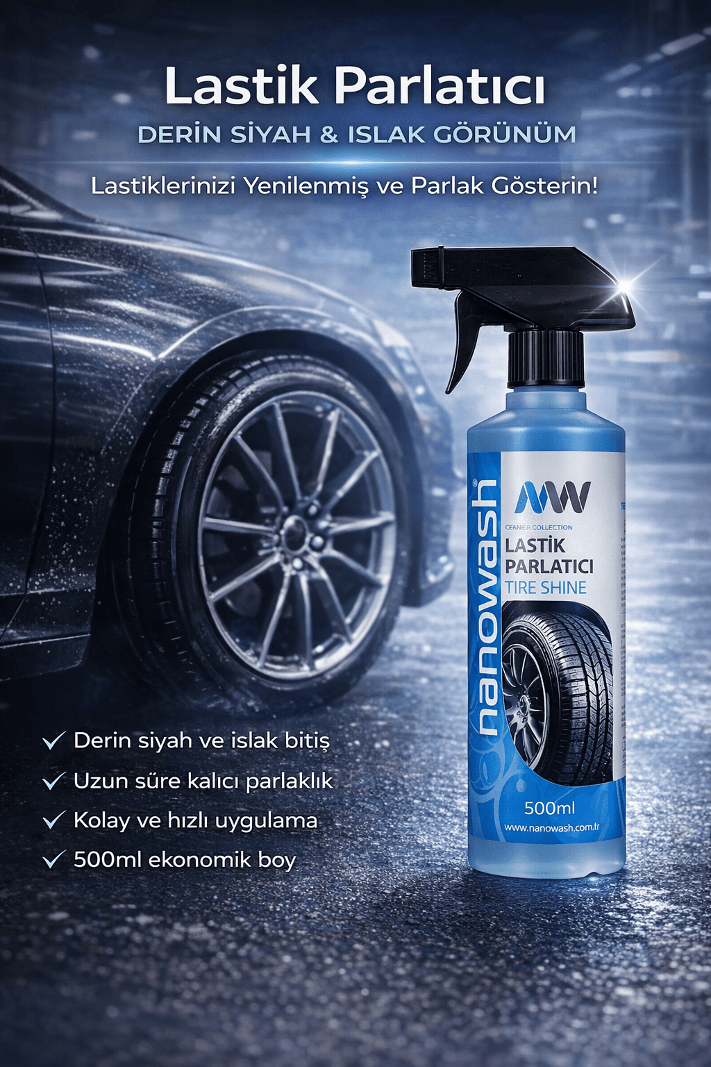 Lastik Parlatıcı 500 ml – Uzun Süreli Islak Görünüm & Siyahlatıcı Tire Shine Sprey